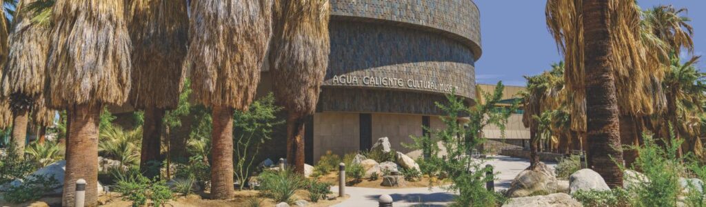 The Agua Caliente Cultural Museum building exterior.